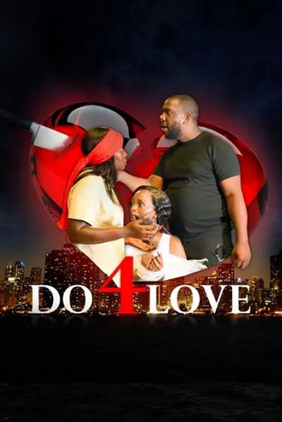 movie poster for Do 4 Love
