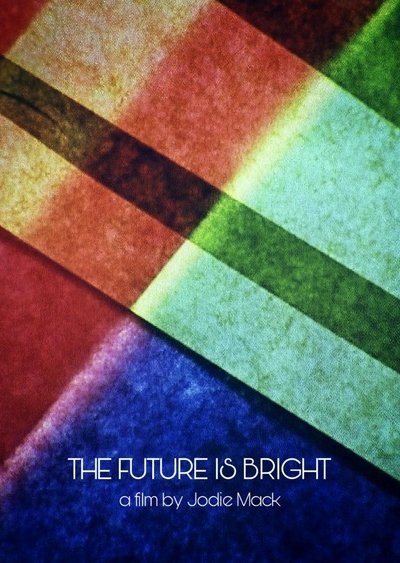 Watch - The Future Is Bright Full Movie Putlocker