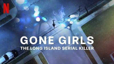 Gone Girls: The Long Island Serial Killer