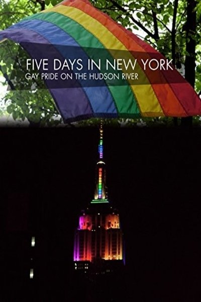 Poster for the movie Five Days in New York: Gay Pride on the Hudson River