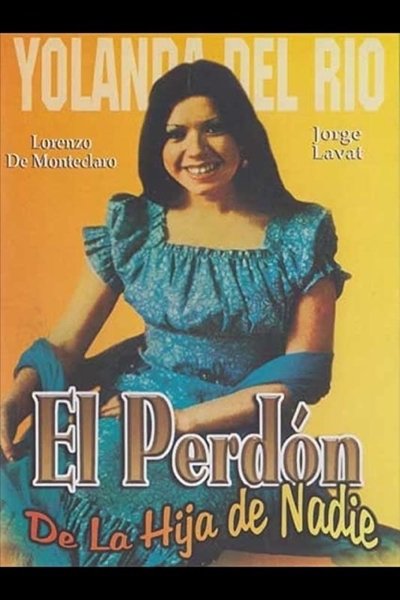 Poster for the movie El perdon de la hija de nadie