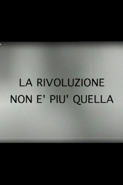 movie poster for La rivoluzione non è più quella