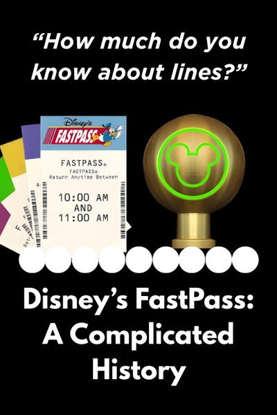 Disney’s Fastpass: A Complicated History