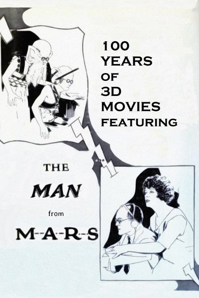Poster do Filme 100 Years of 3D Movies Featuring the Man From M.A.R.S.