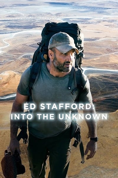 Ed Stafford: Into The Unknown