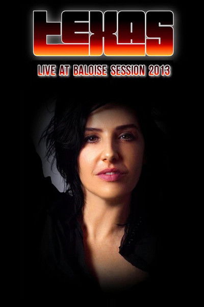 movie poster for Texas - Live at Baloise Session
