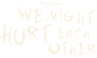 We Might Hurt Each Other Logo