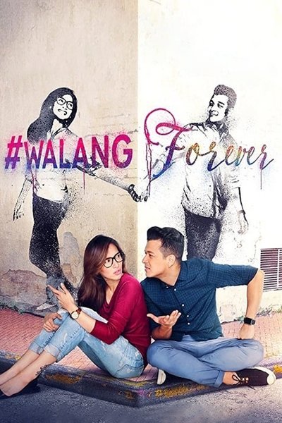 Poster for the movie #WalangForever