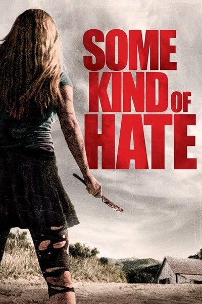 Poster for the movie Some Kind of Hate