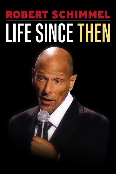 Poster for the movie Robert Schimmel: Life Since Then