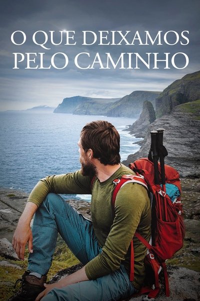 Poster do Filme O Que Deixamos Pelo Caminho