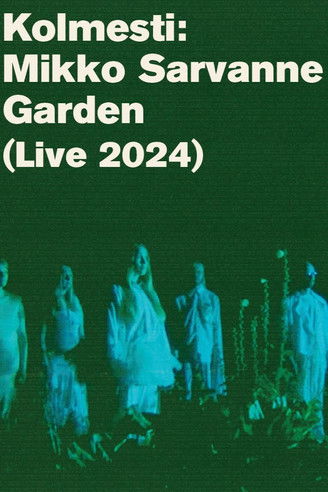 movie poster for Kolmesti: Mikko Sarvanne Garden