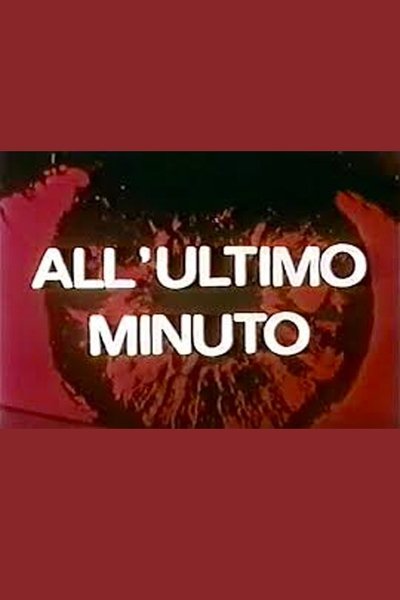 poster for All'ultimo minuto
