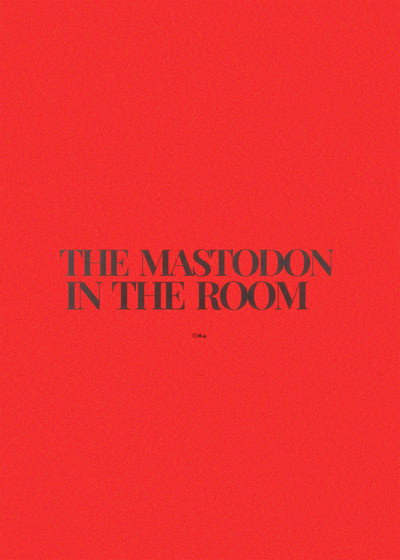 The Mastodon in the Room