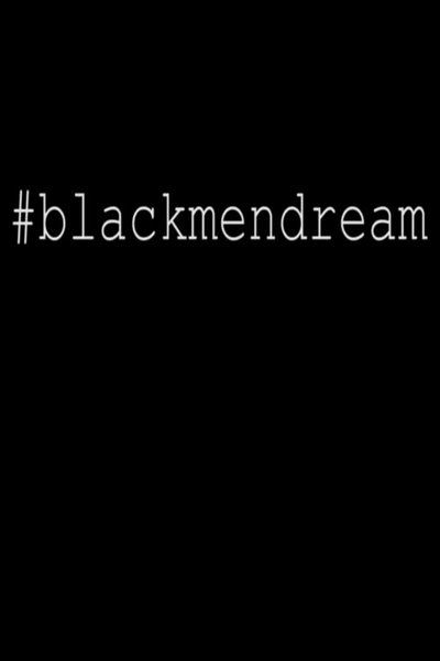 Poster do Filme #Blackmendream