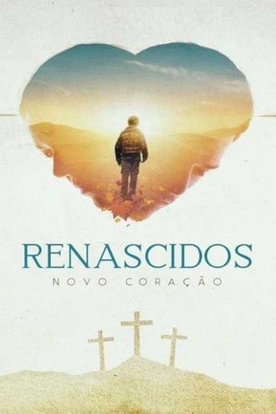Renascidos - Novo Coração