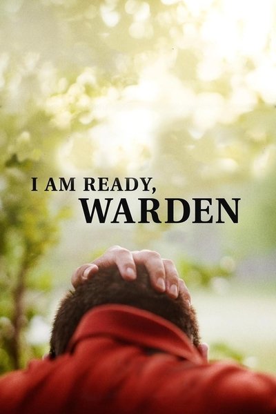 Poster for the movie I Am Ready, Warden
