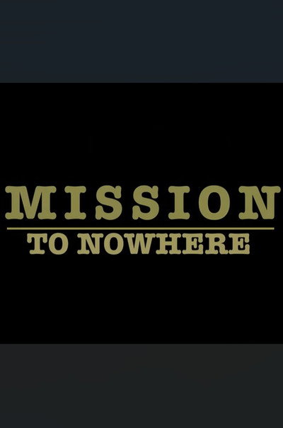 Mission to Nowhere