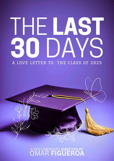 Poster do Filme The Last 30 Days: A Love Letter to the Class of 2025