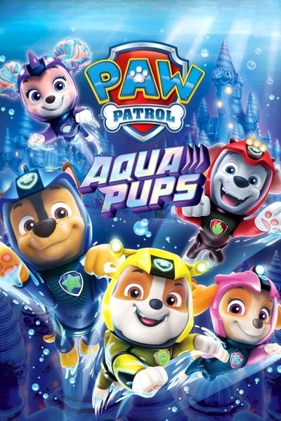 movie poster for PAW Patrol: Aqua Pups