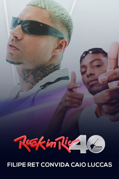 Poster do Filme Filipe Ret Convida Caio Luccas: Rock in Rio 2024