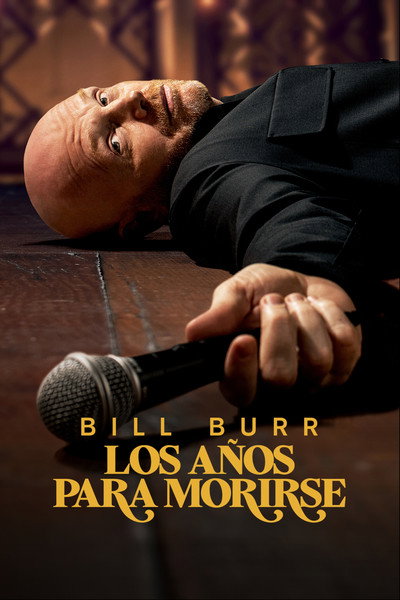 Bill Burr: Drop Dead Years