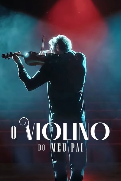 Poster do Filme O Violino do Meu Pai