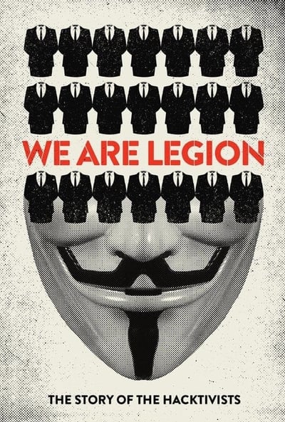 We Are Legion: The Story of the Hacktivists