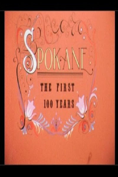 Poster do Filme Spokane: The First 100 Years