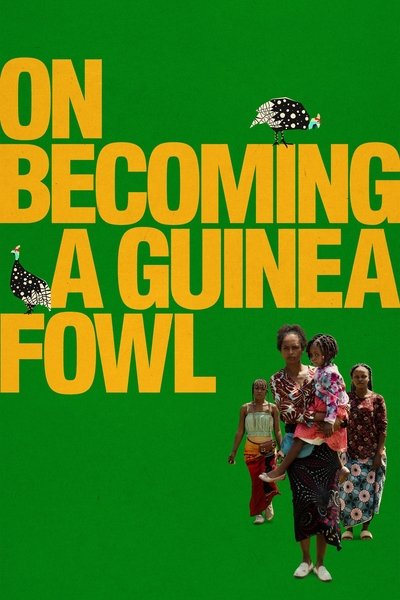Poster for the movie On Becoming a Guinea Fowl