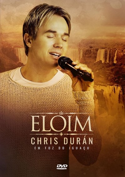 movie poster for Chris Durán - Eloim em Foz do Iguaçu