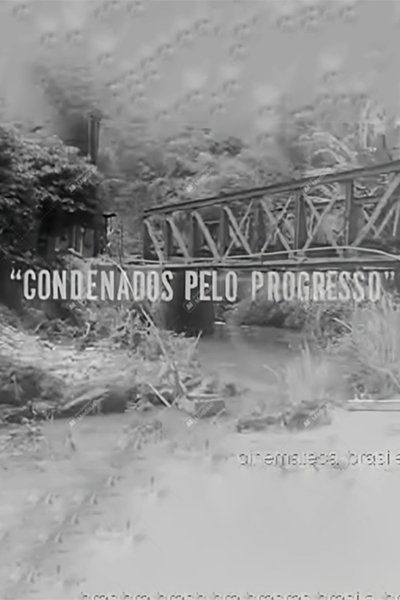 Poster do Filme Condenados Pelo Progresso