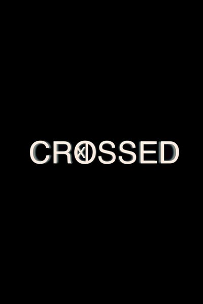 poster for Crossed