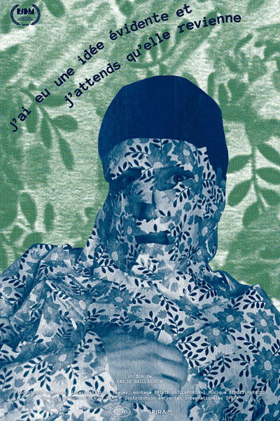 Poster do Filme J'ai eu une idée évidente et j'attends qu'elle revienne