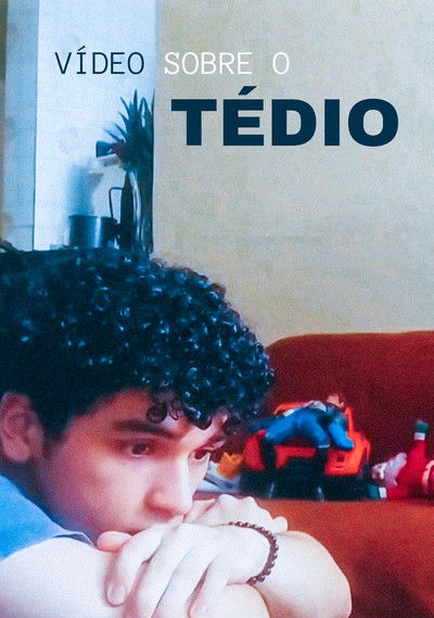 Poster do Filme Vídeo sobre o tédio