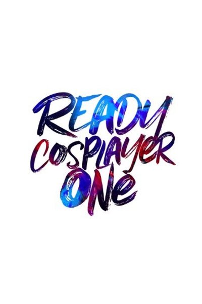 Watch!Ready Cosplayer One Full Movie -123Movies