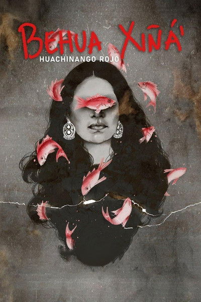Poster do Filme Huachinango Rojo (Behua Xiñá’)