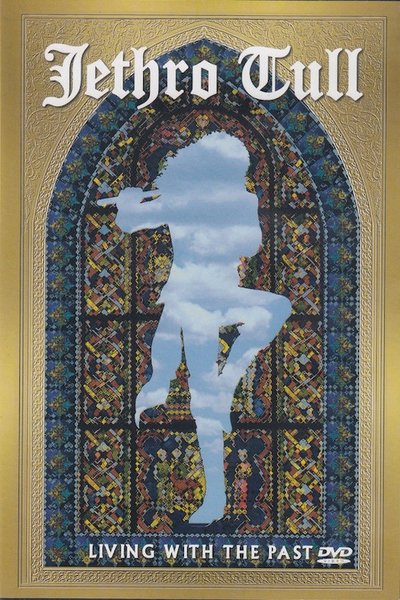 Poster for the movie Jethro Tull: Living With The Past
