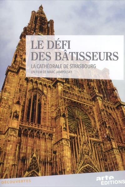 poster Le Défi des bâtisseurs - La cathédrale de Strasbourg