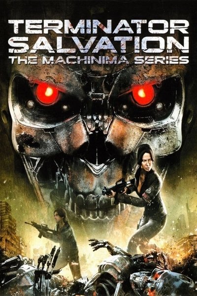 Poster for the movie Terminator Salvation: The Machinima Series