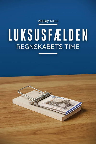 poster for Luksusfælden - Regnskabets Time