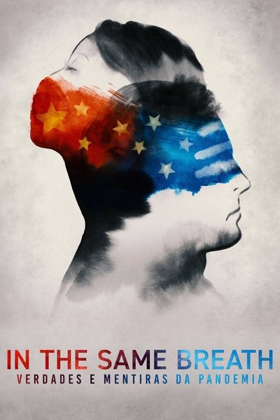 Poster do Filme In the Same Breath: Verdades e Mentiras da Pandemia