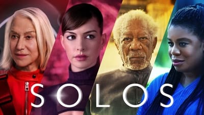 Trailer for anthology series Solos featuring Morgan Freeman and Anne Hathaway