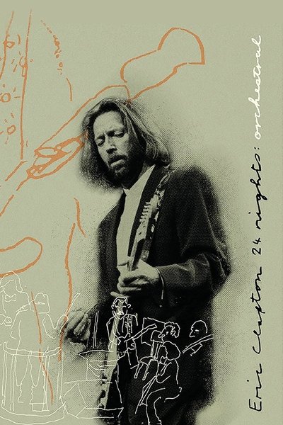 Poster for the movie Eric Clapton: The Definitive 24 Nights - Orchestral
