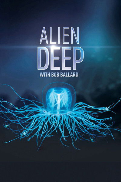 poster for Alien Deep with Bob Ballard