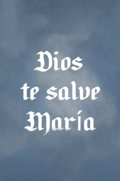 Watch!Dios te salve, María Movie Online
