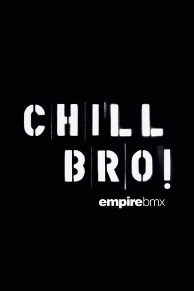 Empire BMX Chill Bro