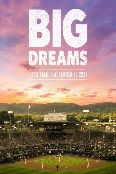 Poster do Filme Big Dreams: The Little League World Series 2024
