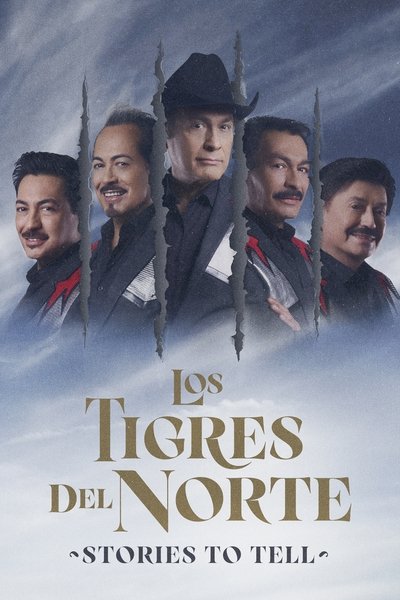 Poster for the movie Los Tigres Del Norte: Stories to Tell