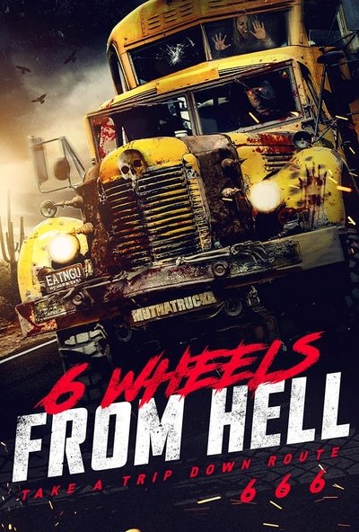 Poster for the movie 6 Wheels From Hell!